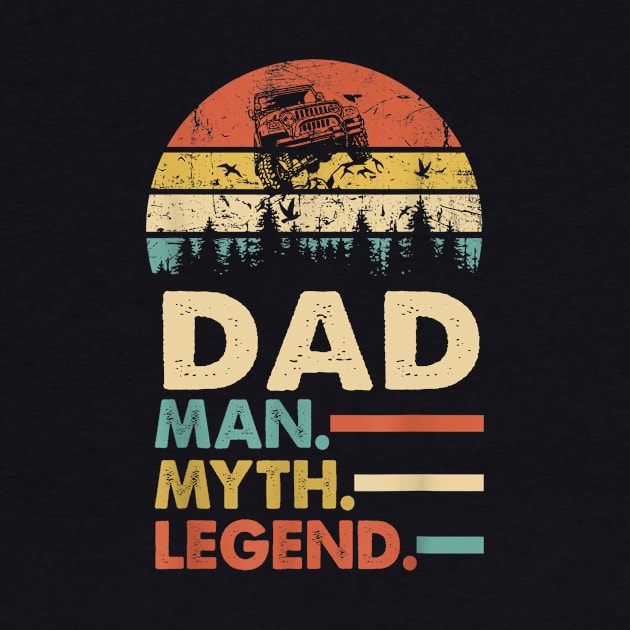 Dad Man Myth Legend Vintage Jeep For Mens Papa Father's Day Jeep gift by David Darry